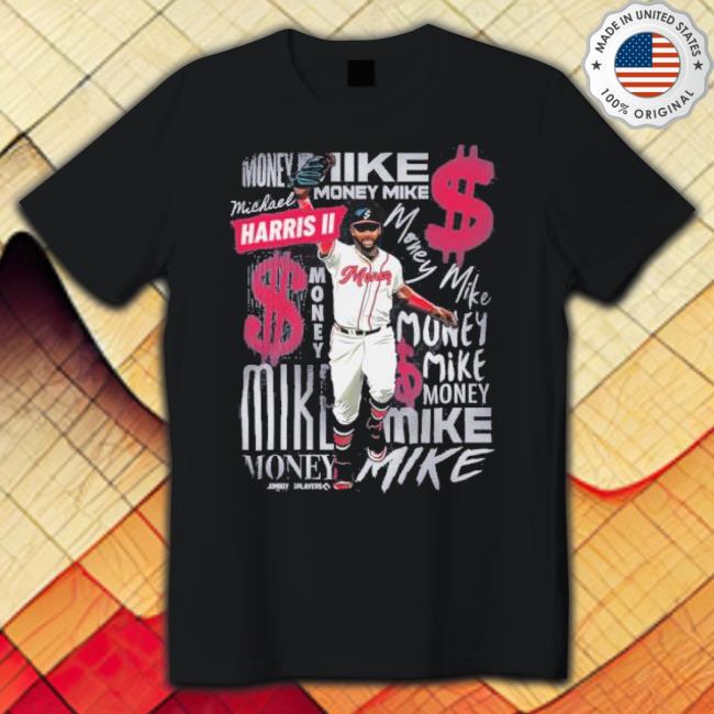 $$$ Money Mike Michael Harris Ii Shirt